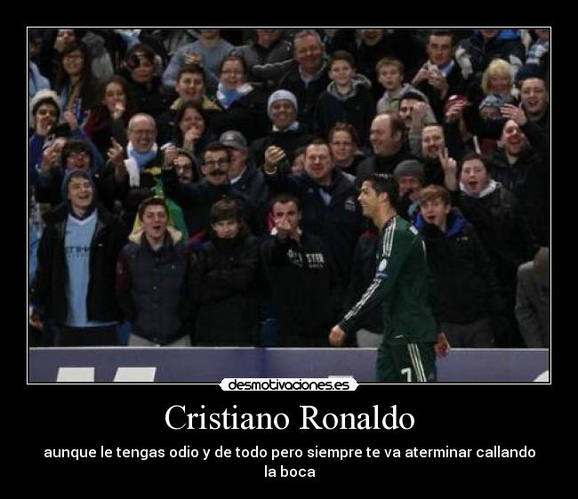 Cristiano Ronaldo - aunque le tengas odio y de todo pero siempre te va aterminar callando la boca