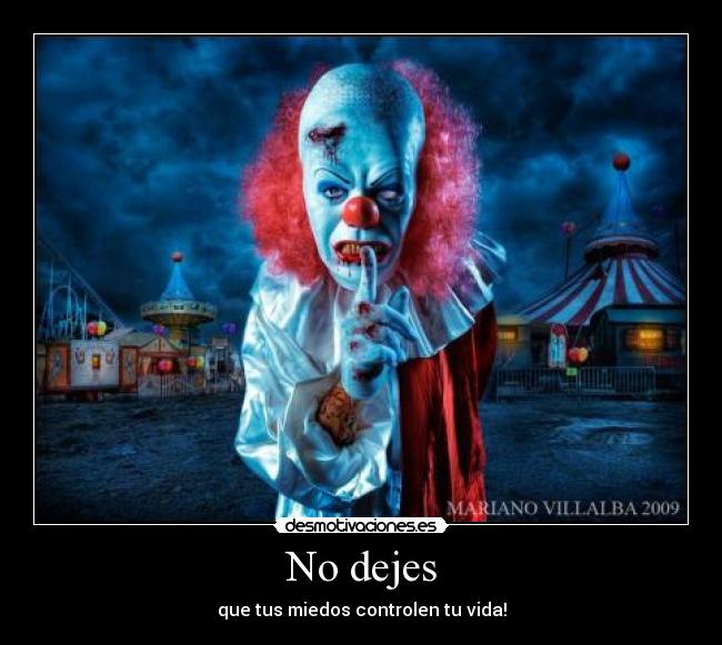 No dejes - que tus miedos controlen tu vida!