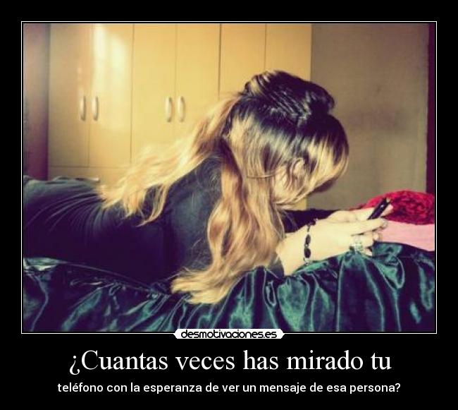 ¿Cuantas veces has mirado tu - 