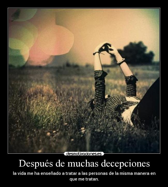 Después de muchas decepciones -