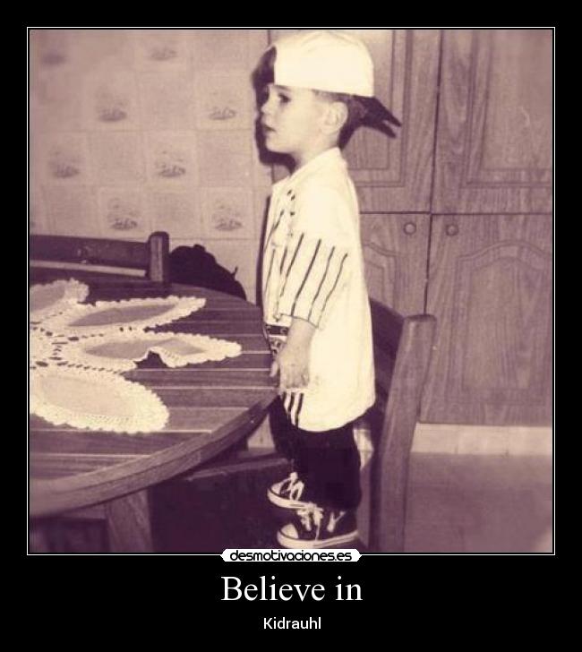 Believe in - Kidrauhl
