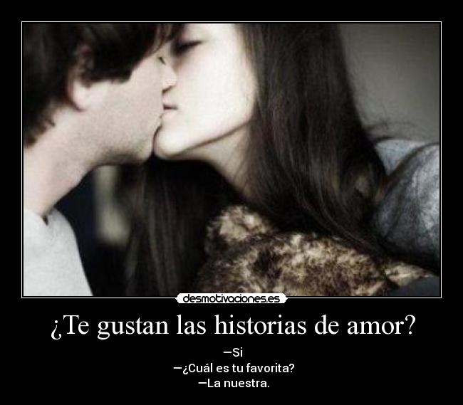 ¿Te gustan las historias de amor? - 