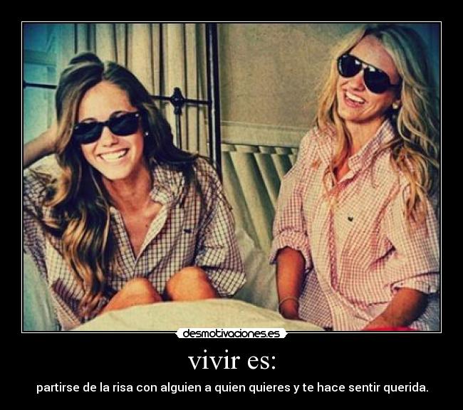 vivir es: -