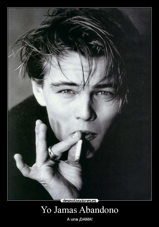 Yo Jamas Abandono - A una ¡DAMA!
