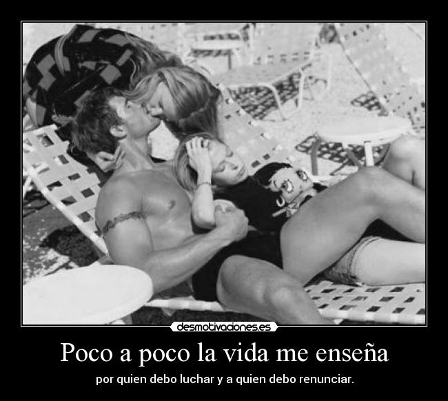 Poco a poco la vida me enseña -