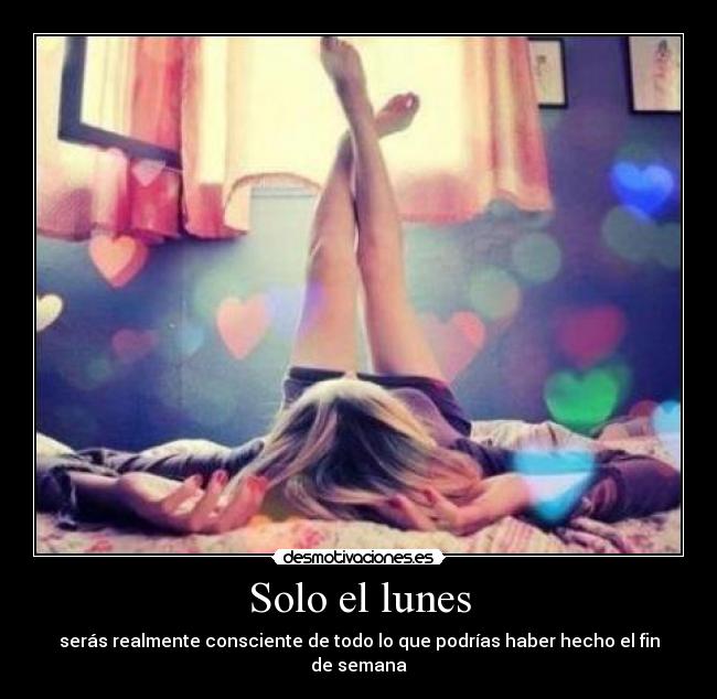 Solo el lunes -