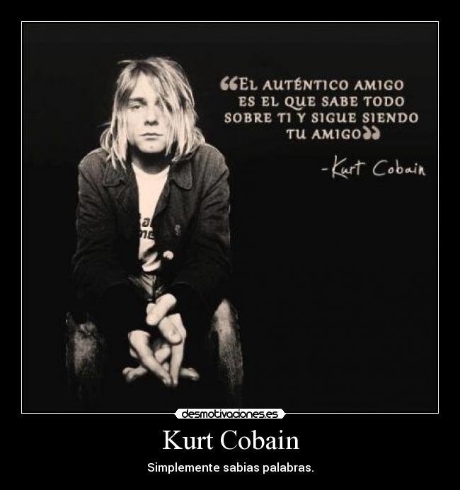 carteles rock palabras kurt cobain desmotivaciones
