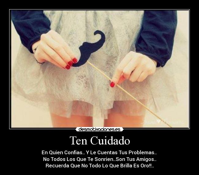 Ten Cuidado - 