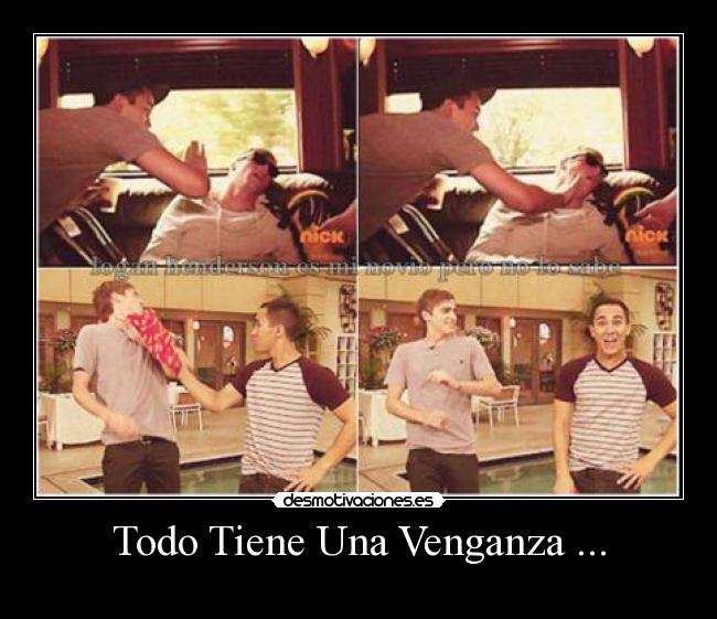 Todo Tiene Una Venganza ... -