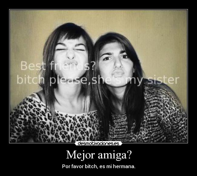 Mejor amiga? -