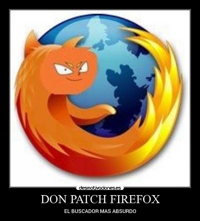 carteles don patch firefox desmotivaciones