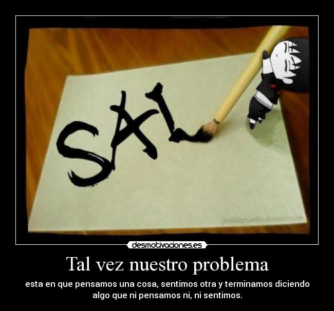 Tal vez nuestro problema -