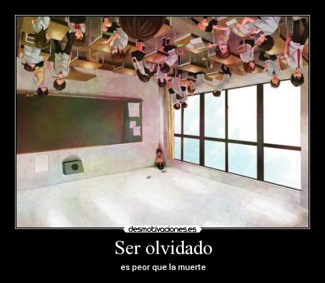 Ser olvidado - es peor que la muerte