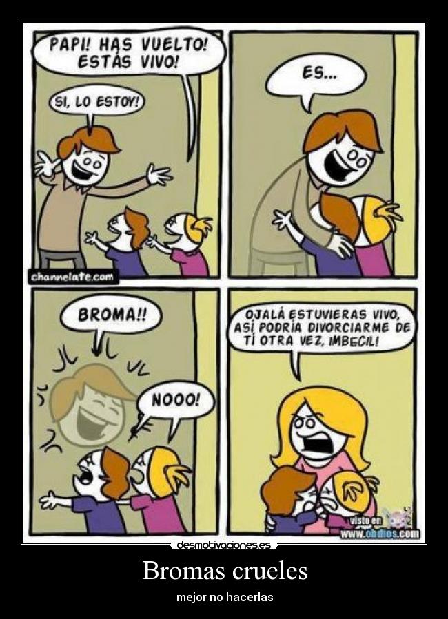 Bromas crueles - mejor no hacerlas