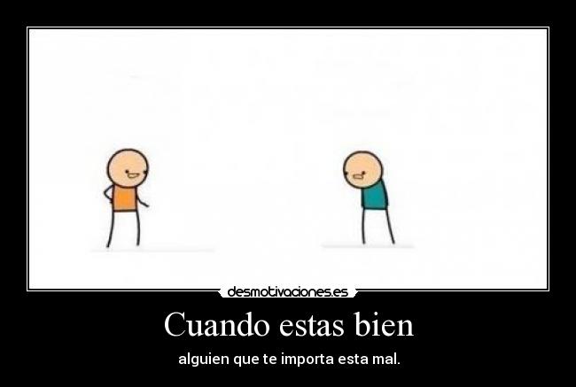 Cuando estas bien - 