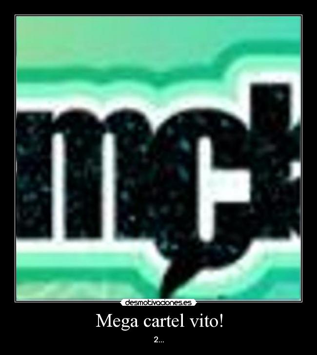 Mega cartel vito! - 2...
