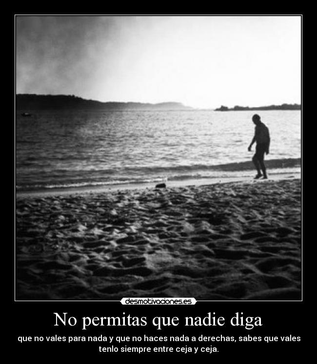 No permitas que nadie diga -