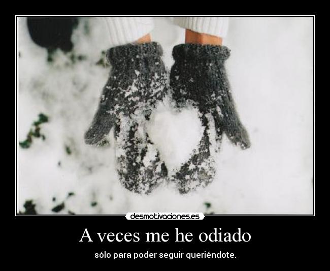 A veces me he odiado - 