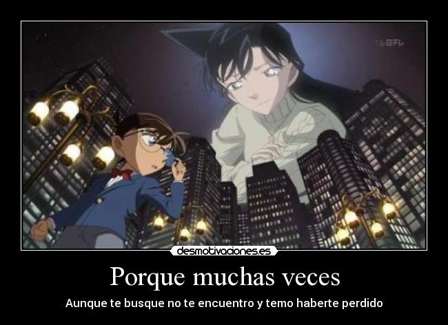 Porque muchas veces - Aunque te busque no te encuentro y temo haberte perdido