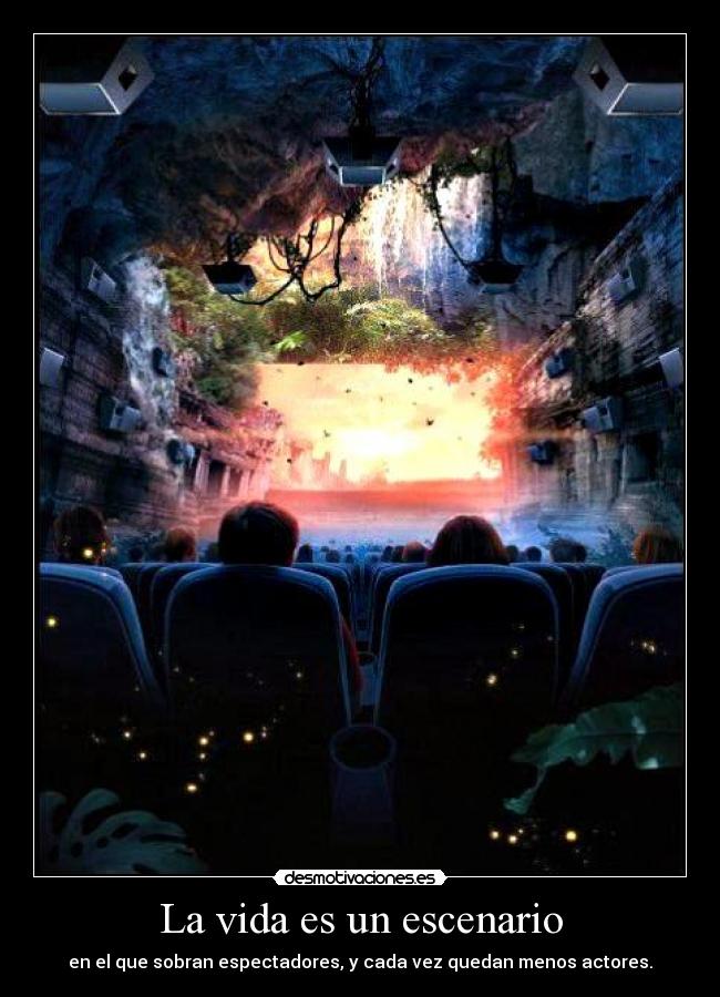 La vida es un escenario -