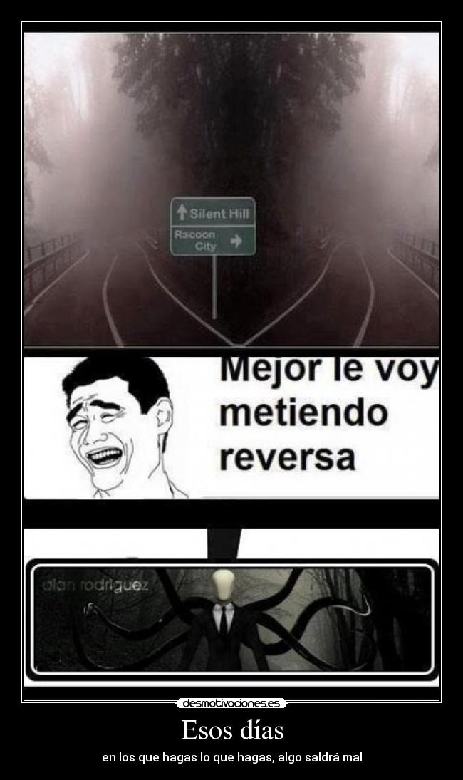 carteles silent hill racoon city resident evil slenderman yaoming mal peor jovenfilosofo desmotivaciones