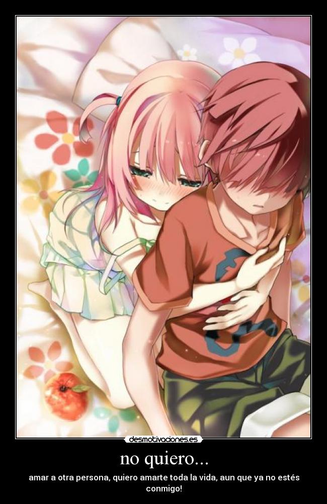 no quiero... - 