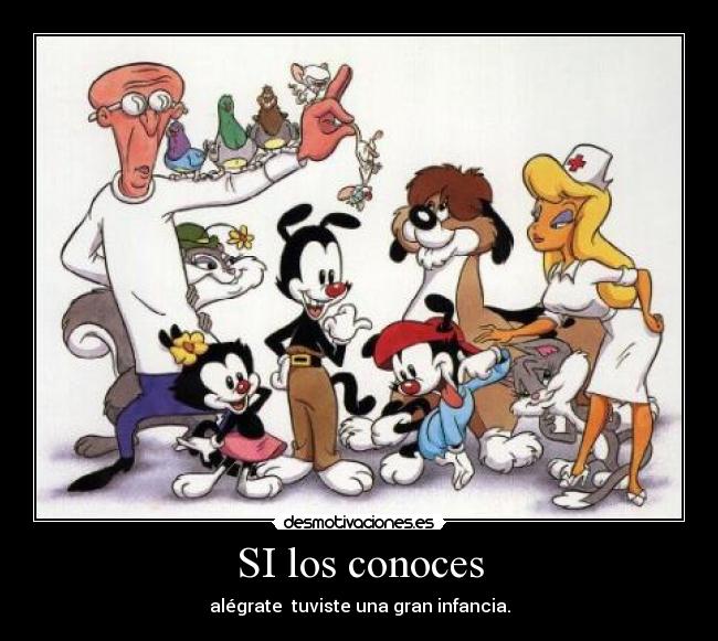 SI los conoces - alégrate tuviste una gran infancia.