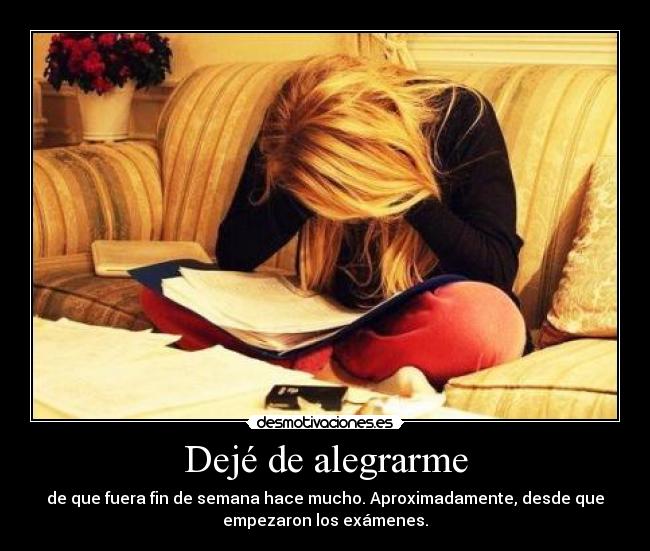 Dejé de alegrarme -