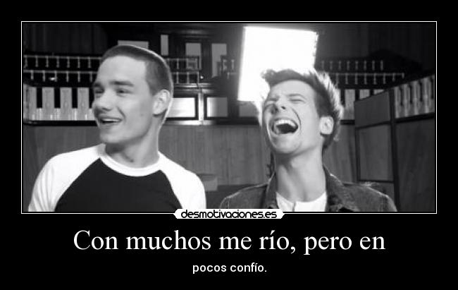 Con muchos me río, pero en -