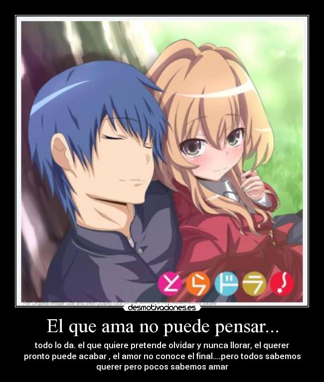 El que ama no puede pensar... - 