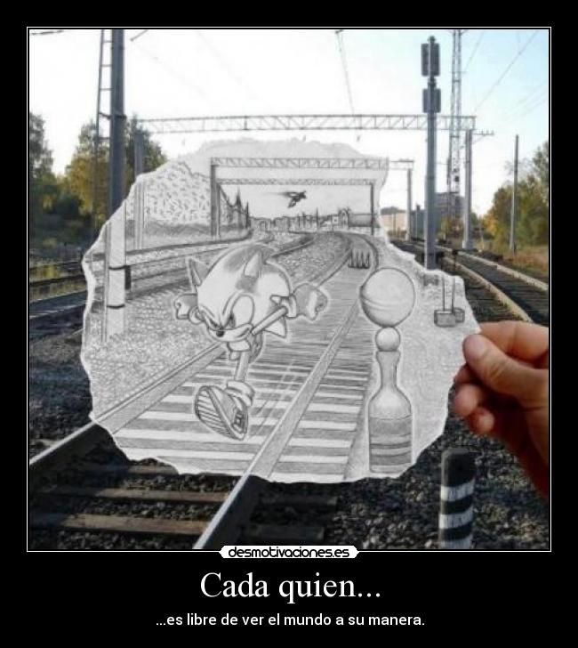 Cada quien... -
