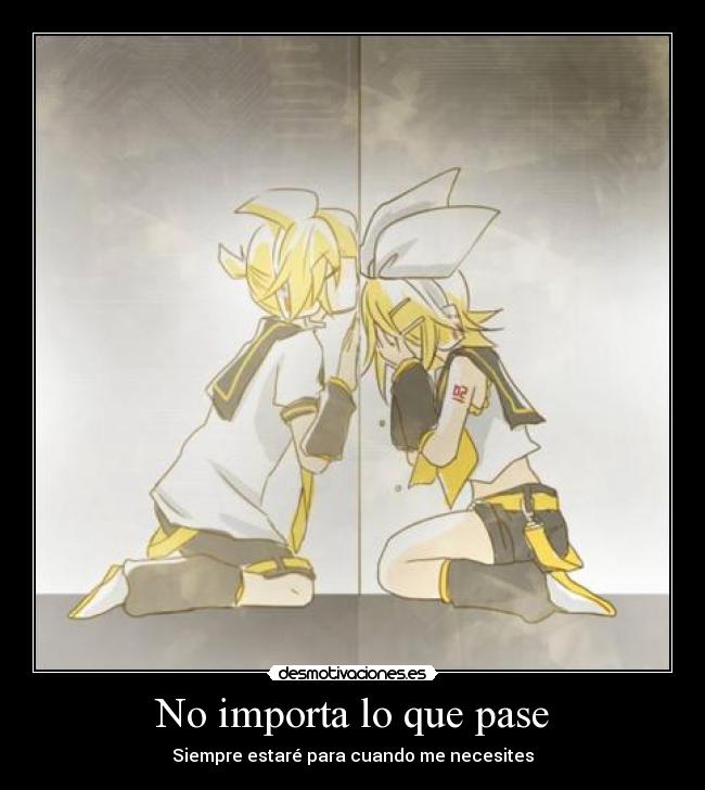 No importa lo que pase - Siempre estaré para cuando me necesites