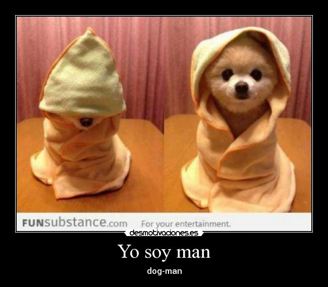 Yo soy man - dog-man