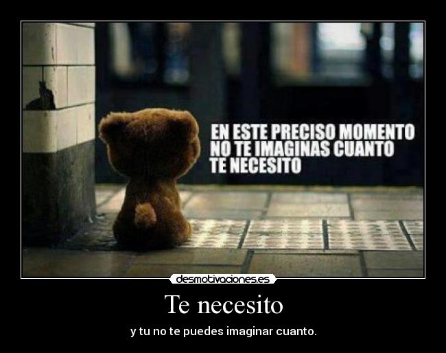 Te necesito -