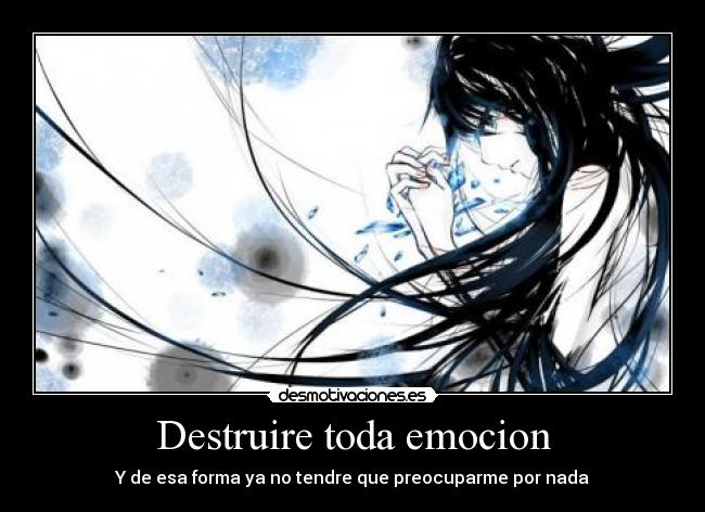 Destruire toda emocion - 