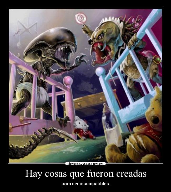 Hay cosas que fueron creadas - 