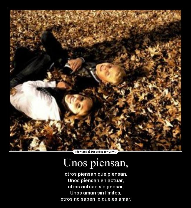 Unos piensan, - 