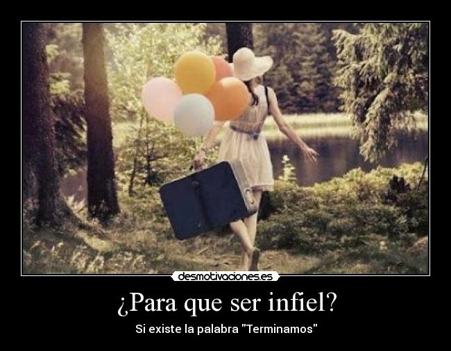 ¿Para que ser infiel? - Si existe la palabra Terminamos