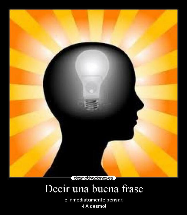 Decir una buena frase -