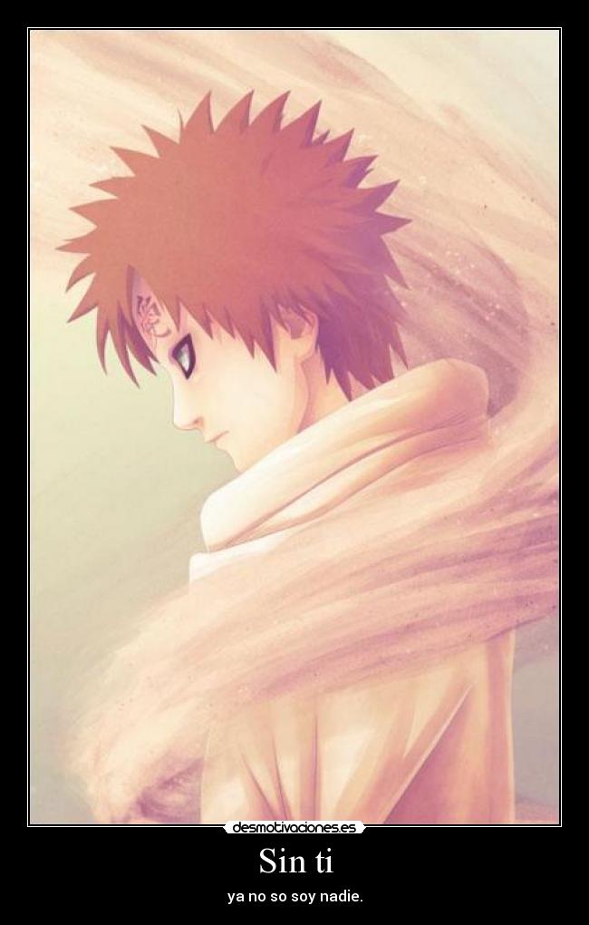 Sin ti - ya no so soy nadie.