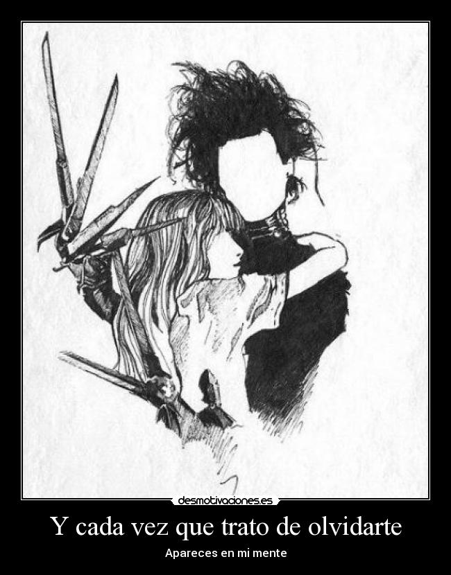 Y cada vez que trato de olvidarte - Apareces en mi mente