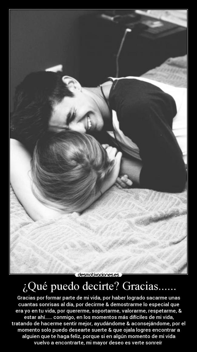 ¿Qué puedo decirte? Gracias...... -