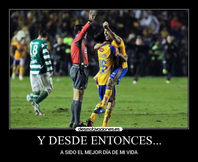 Y DESDE ENTONCES... -