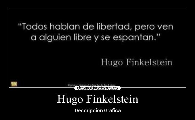 carteles todos hablan libertad pero ven alguien libre espantan desmotivaciones