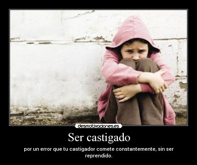 Ser castigado - 