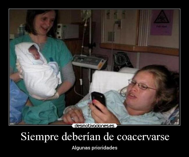 Siempre deberían de coacervarse - Algunas prioridades