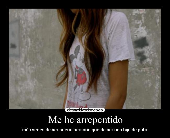 Me he arrepentido -