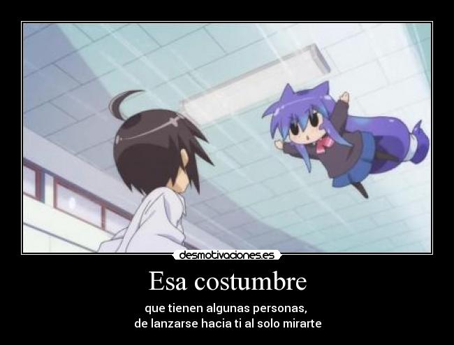 Esa costumbre - 