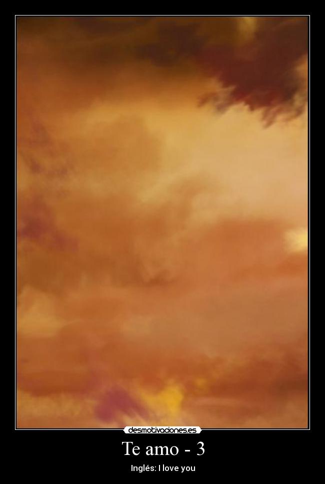 Te amo - 3 - Inglés: I love you
