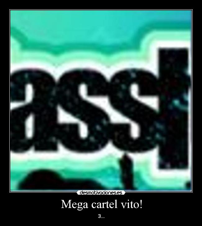 Mega cartel vito! - 3...